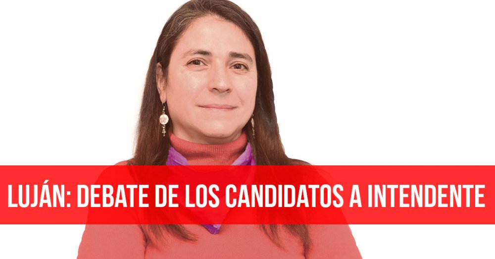 Luján: debate de los candidatos a intendente