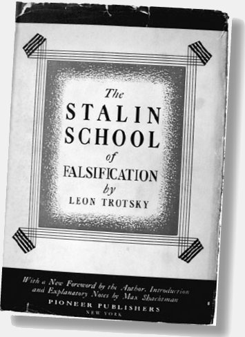 En 1937 Trotsky publicaba una de sus tantas denuncias, La escuela estalinista de falsificaciones (fcsimil de la edicin en ingls)