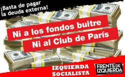 Repudiamos este fallo colonial que se pone del lado de los fondos buitre en contra del pueblo argentino. Y exigimos que se suspendan inmediatamente todos los pagos de deuda externa, por usuraria, ilegítima y fraudulenta. Que no se destine ningún peso al Club de París.