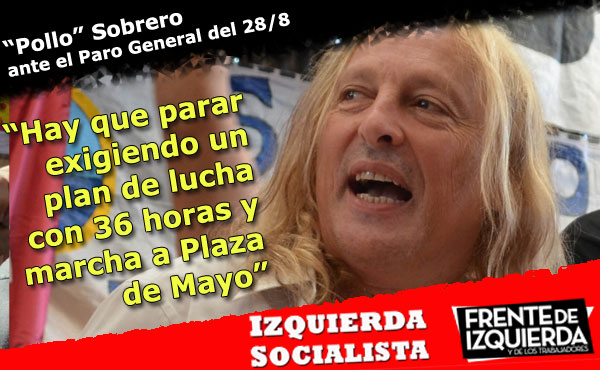 Desde los ferroviarios del Sarmiento y el Encuentro Sindical Combativo impulsamos el paro del 28. Llamamos a parar y reclamamos que este paro sea parte de un verdadero plan de lucha contra el ajuste.