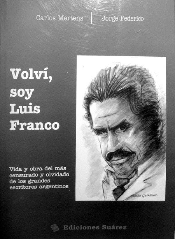 "Volví, soy Luis Franco"