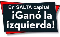 En Salta Capital ganó la Izquierda!