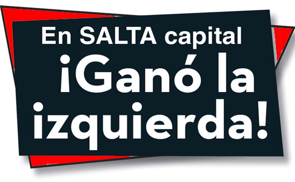 En Salta Capital ganó la Izquierda!