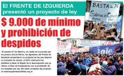 los diputados del Frente de Izquierda presentaron un proyecto de ley que dispone un aumento de salario, el 82% móvil para los jubilados y evitar el flagelo de la desocupación que ya afecta a miles de trabajadores con la prohibición de los despidos por ley.