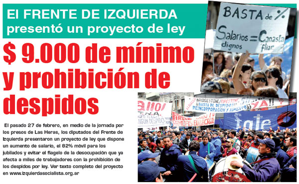 los diputados del Frente de Izquierda presentaron un proyecto de ley que dispone un aumento de salario, el 82% móvil para los jubilados y evitar el flagelo de la desocupación que ya afecta a miles de trabajadores con la prohibición de los despidos por ley.
