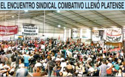 Alrededor de 2.000  dirigentes y activistas  combativos, protagonistas  de los principales conflictos  en el país, nos dimos  cita el pasado sábado  25 de octubre colmando  las instalaciones del club  Platense