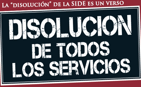 El gobierno no “disolvió” la ex SIDE. Su personal (y fondos reservados) pasará a revistar en la nueva superagencia de inteligencia K (Agencia Federal de Información) dirigida por el genocida Milani.
