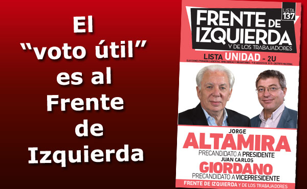 La lista Unidad del Frente de Izquierda que encabezan Jorge Altamira y Juan Carlos Giordano, vuelve a señalar que Scioli, Macri y Massa son los candidatos del ajuste, y que para enfrentarlos hay que votar al Frente de Izquierda.
