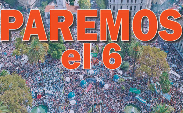 Paremos el 6 de abril y exijamos a la CGT un plan de lucha nacional