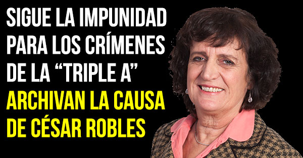 Archivan la causa de Cesar Robles