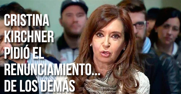 Cristina Kirchner pidio el renunciamiento de los demas