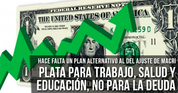 Plata para trabajo salud y educacion no para la deuda