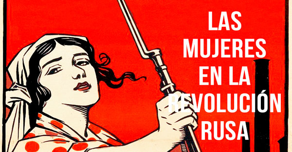 las mujeres en la revolucion rusa