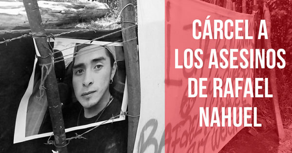 CARCEL A LOS ASESINOS DE RAFAEL NAHUEL