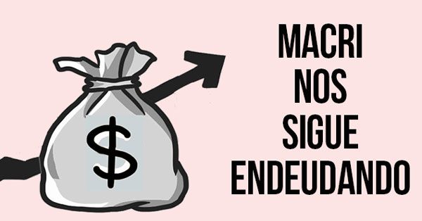 macri nos sigue endeudano