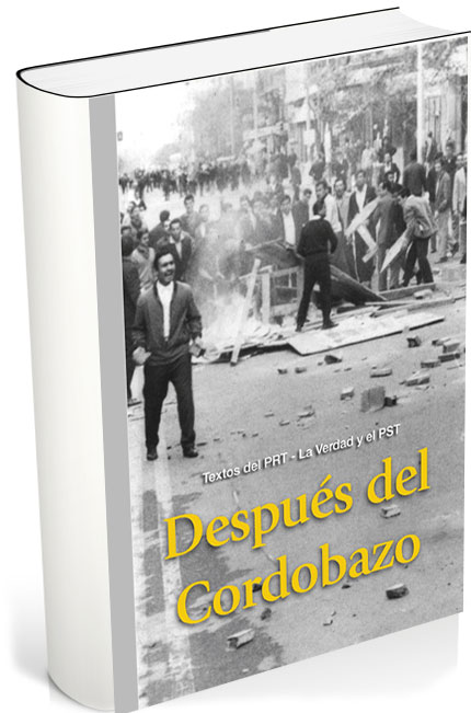 Después del Cordobazo - Textos de Nahuel Moreno y del PRT-La Verdad