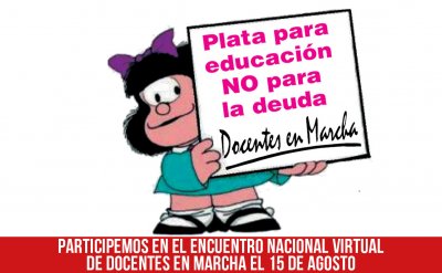 Participemos en el encuentro nacional virtual de Docentes en Marcha el 15 de agosto