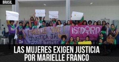 Brasil: Las mujeres exigen justicia por Marielle Franco