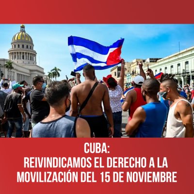 Cuba: Reivindicamos el derecho a la movilización del 15 de noviembre