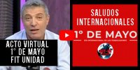 1° de Mayo, acto del FIT Unidad y Saludos internacionales de la UIT-CI