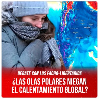 Debate con los facho-libertarios / ¿Las olas polares niegan el calentamiento global?