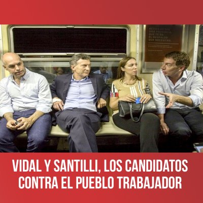 Vidal y Santilli, los candidatos contra el pueblo trabajador