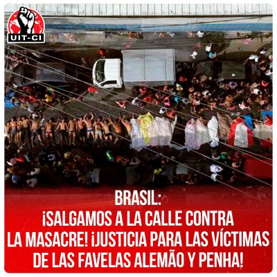 Brasil: ¡Salgamos a la calle contra la masacre! ¡Justicia para las víctimas de las favelas Alemão y Penha!