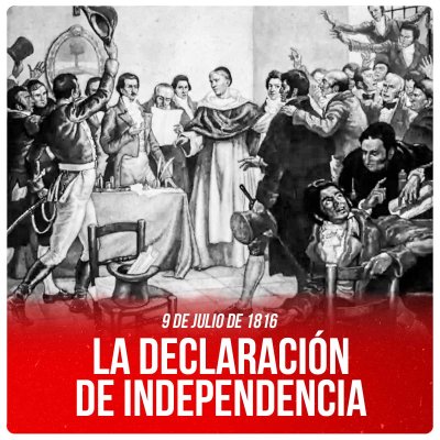 9 de julio de 1816 / La declaración de independencia
