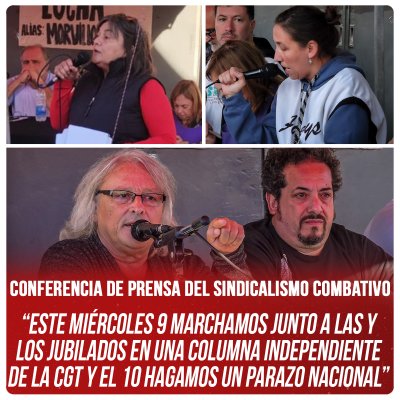 Conferencia de prensa del Sindicalismo Combativo “Este miércoles 9 marchamos junto a las y los jubilados en una columna independiente de la CGT y el 10 hagamos un parazo nacional”