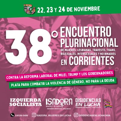 22, 23 Y 24 de noviembre / 38° Encuentro Plurinacional de mujeres, lesbianas, travestis, trans, bisexuales, intersexuales y no binaries en Corrientes