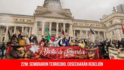 22M: sembraron Terricidio, cosecharán rebelión
