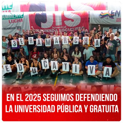 En el 2025 seguimos defendiendo la universidad pública y gratuita