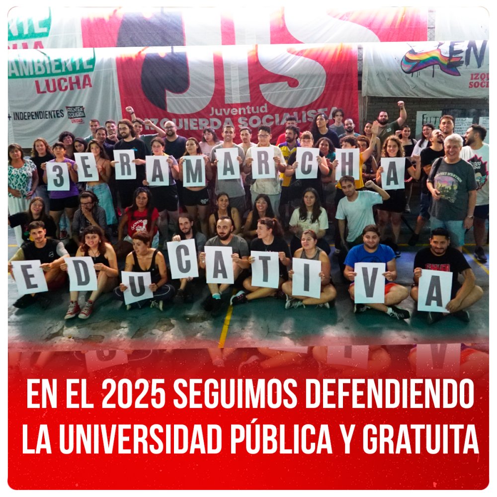 En el 2025 seguimos defendiendo la universidad pública y gratuita