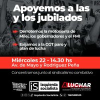 Marcha a Congreso con las y los jubilados / El Sindicalismo Combativo exige paro general a la CGT