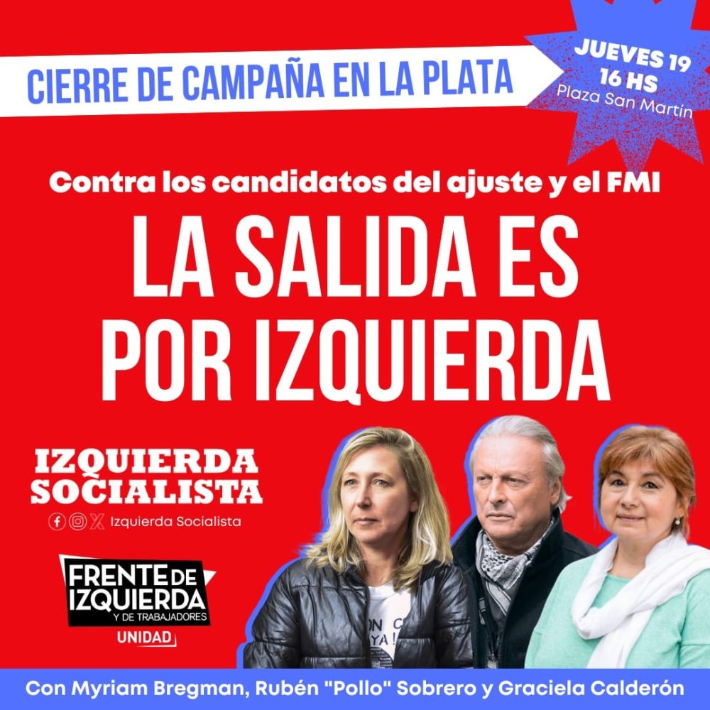Jueves 19 de octubre a las 16 hs. - La Plata / Cierre de campaña con Bregman y Sobrero