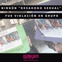 Ningún "desahogo sexual", fue violación en grupo
