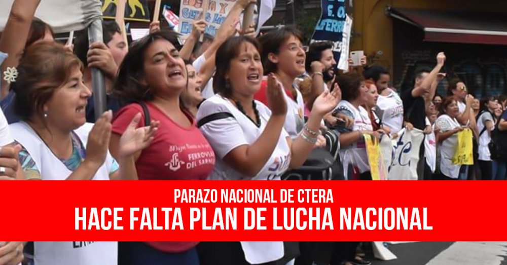 Parazo nacional de Ctera: Hace falta plan de lucha nacional
