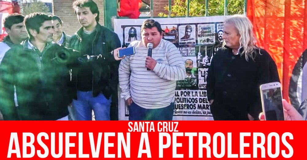 Santa Cruz: Absuelven a petroleros
