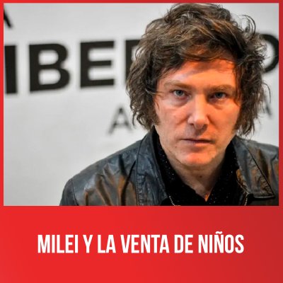 Milei y la venta de niños