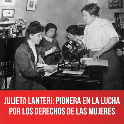 Julieta Lanteri: pionera en la lucha por los derechos de las mujeres