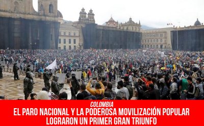Colombia: el paro nacional y la poderosa movilización popular lograron un primer gran triunfo
