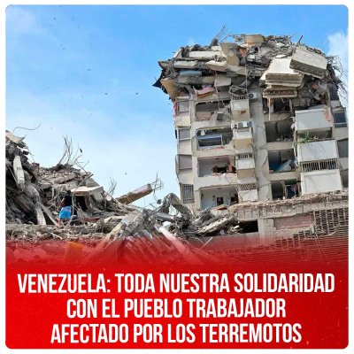Venezuela: toda nuestra solidaridad con el pueblo trabajador afectado por los terremotos