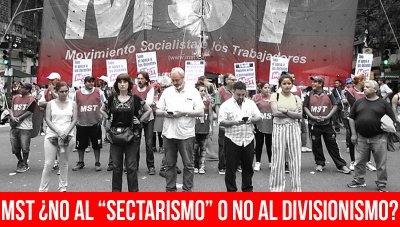 MST ¿No al “sectarismo” o no al divisionismo?
