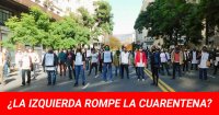 ¿La izquierda rompe la cuarentena?