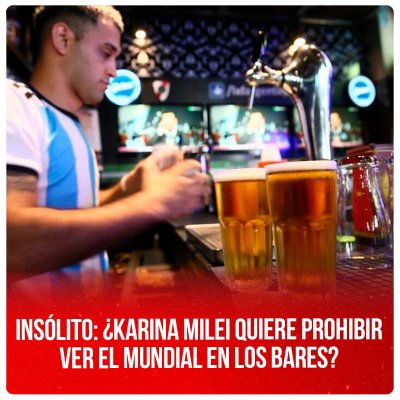 Insólito: ¿Karina Milei quiere prohibir ver el Mundial en los bares?