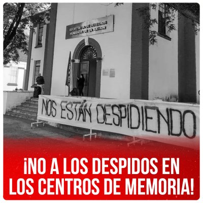 ¡No a lo despidos en los Centros de Memoria!