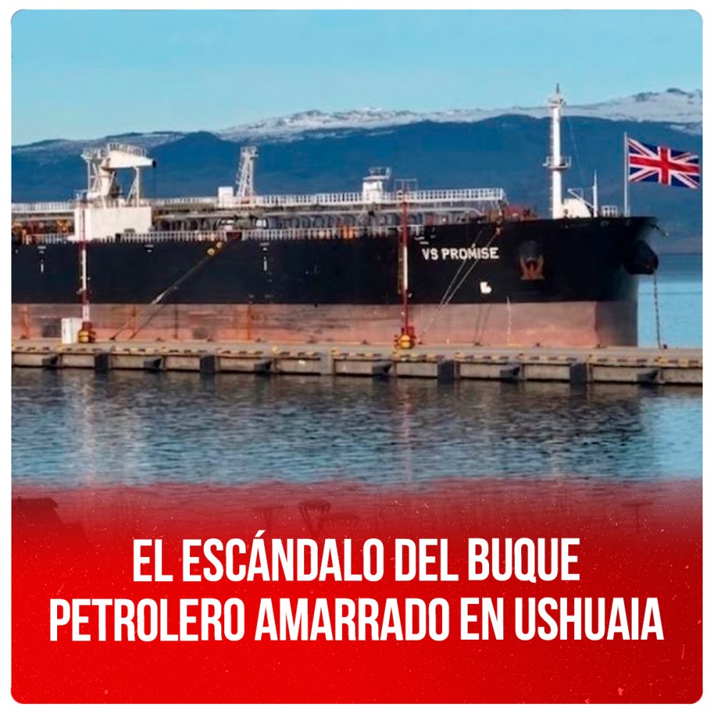 El escándalo del buque petrolero amarrado en Ushuaia
