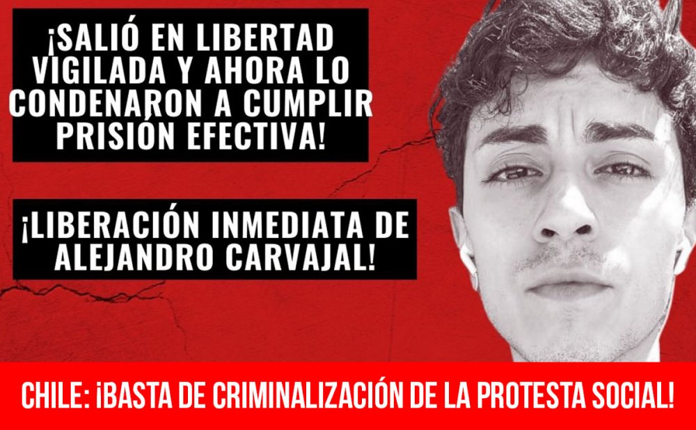 Chile: Libertad a Alejandro Carvajal, inculpado por el incendio de la Universidad Pedro de Valdivia: ¡Basta de criminalización de la protesta social!