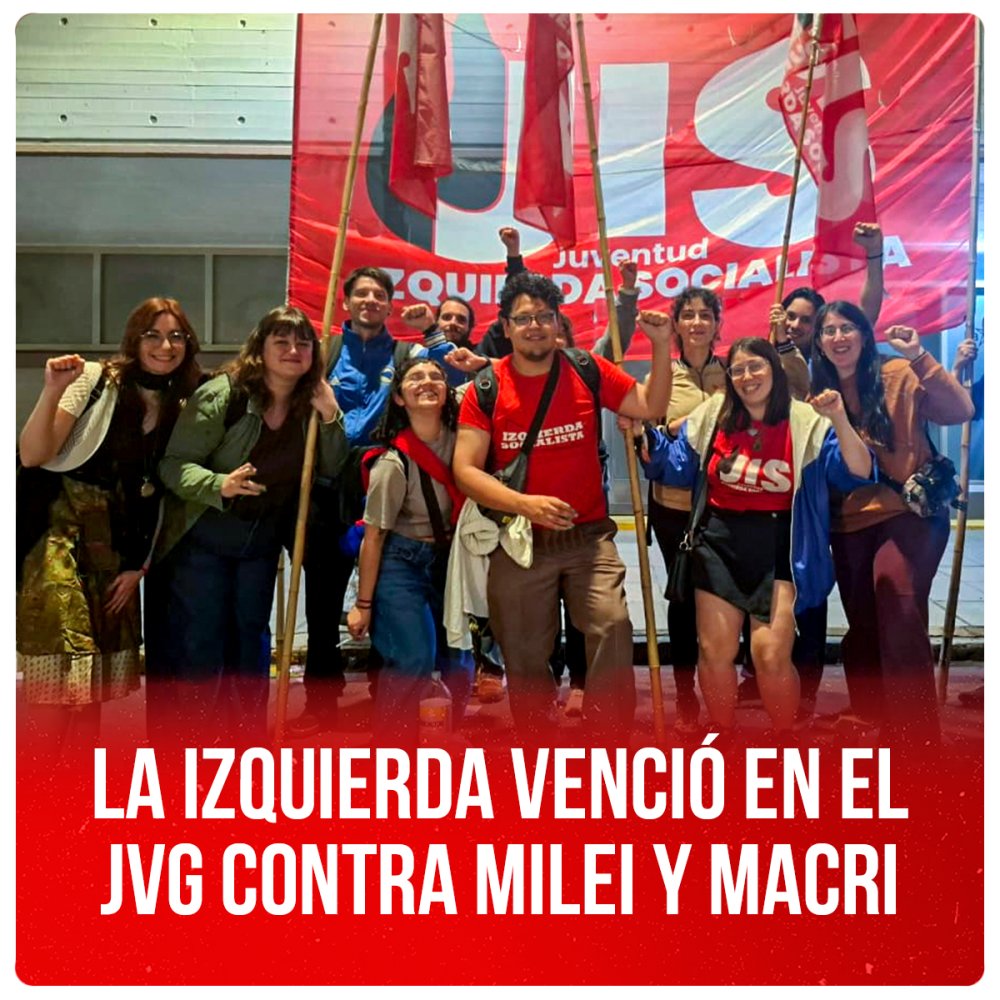 La izquierda venció en el JVG contra Milei y Macri