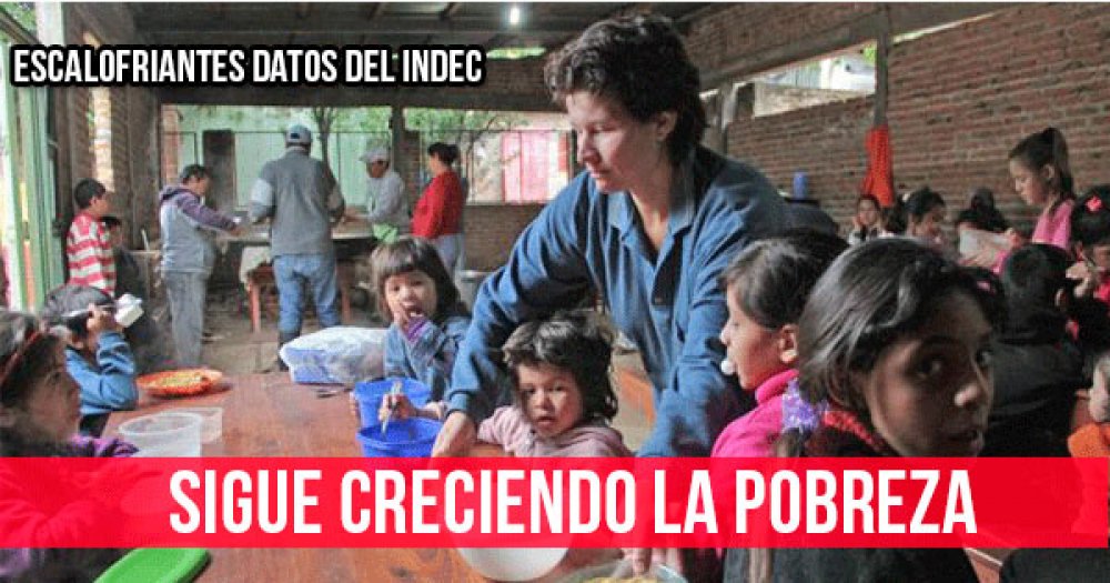 Escalofriantes datos del Indec: Sigue creciendo la pobreza